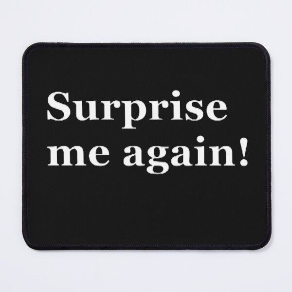 Item preview, Surprise me again designed and sold by CreativityCurve.