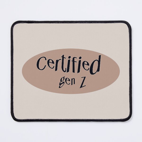 Item preview, certified gen z - tan designed and sold by holkiepolkie.