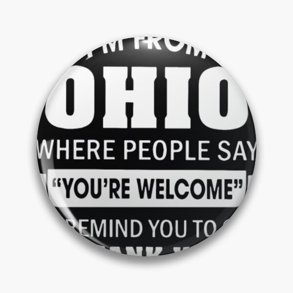 Item preview, i'm from ohio where people say you're welcome to	 designed and sold by xguryukea93.