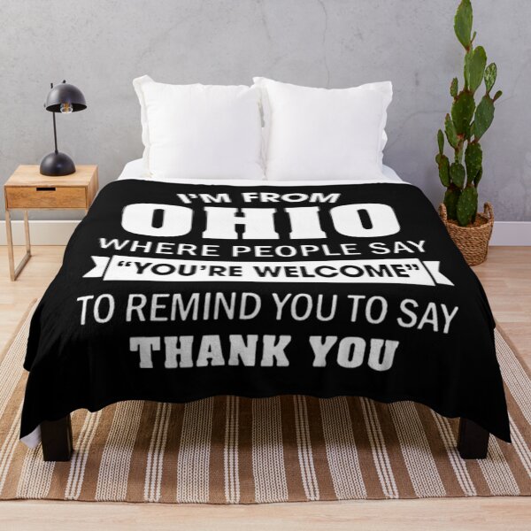 Item preview, i'm from ohio where people say you're welcome to designed and sold by xguryukea93.