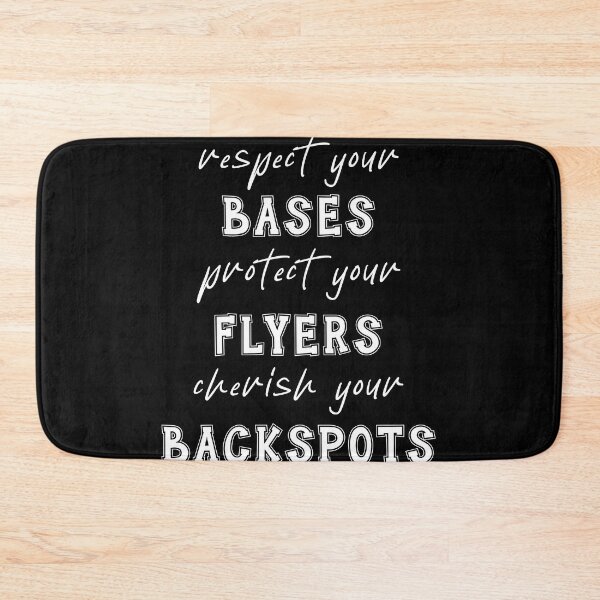 Item preview, Respect your Bases Protect your Flyers cherish your Backspots designed and sold by Mesyo.