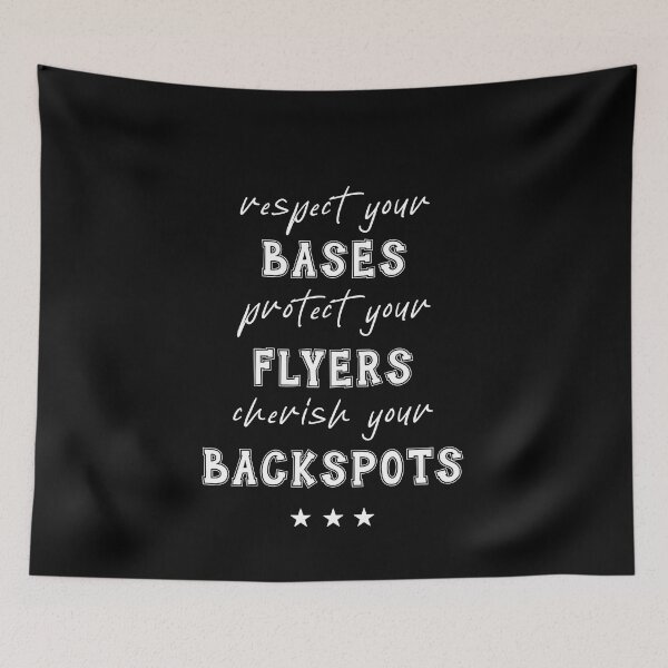 Item preview, Respect your Bases Protect your Flyers cherish your Backspots designed and sold by Mesyo.
