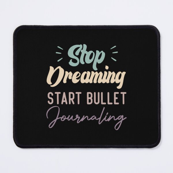 Item preview, Stop Dreaming Start Bullet Journaling 1 designed and sold by gtithcteca34.