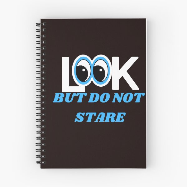 Item preview, look but donot stare classic t shirt designed and sold by sangram9337.