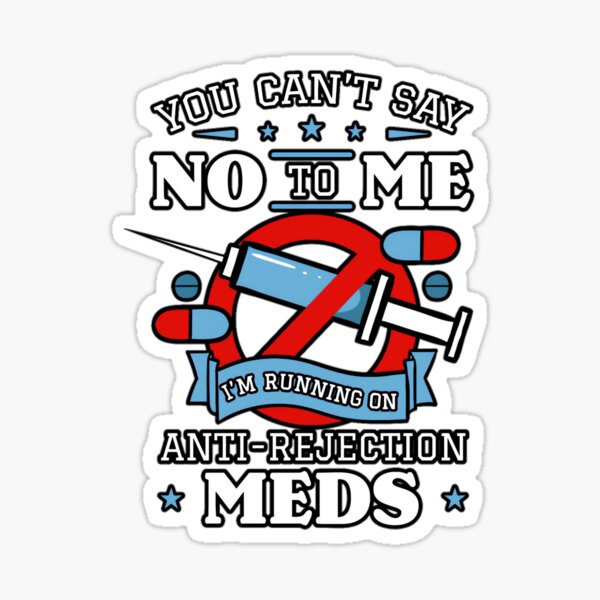 Item preview, I'm Running On Anti-Rejection Meds	 designed and sold by xguryukea93.