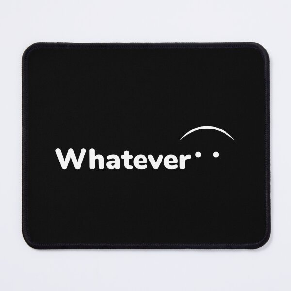 Item preview, Whatever designed and sold by FaddyFog.