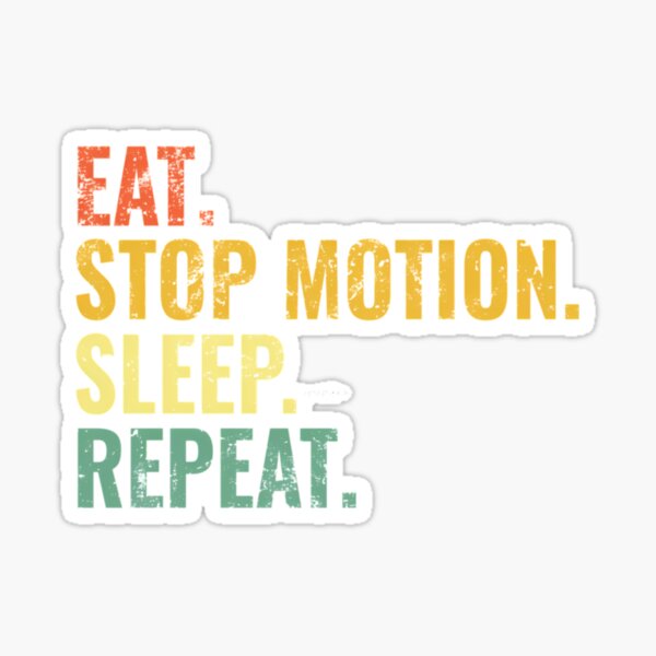 Item preview, Stop Motion Eat Sleep Repeat  	 designed and sold by gtithcteca34.