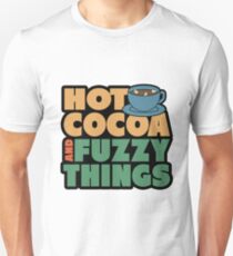 Funny Winter Pajamas Hot Cocoa And Fuzzy Things Unisex T-Shirt