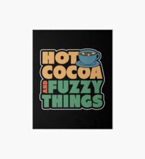Funny Winter Pajamas Hot Cocoa And Fuzzy Things Art Board