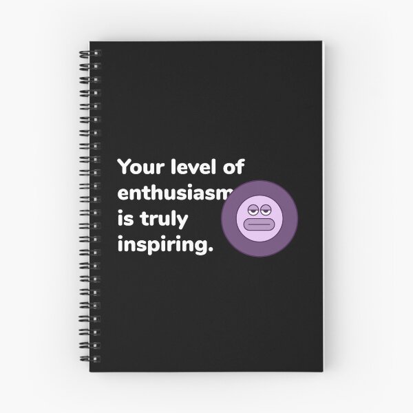Item preview, Your level of enthusiasm is truly inspiring designed and sold by FaddyFog.