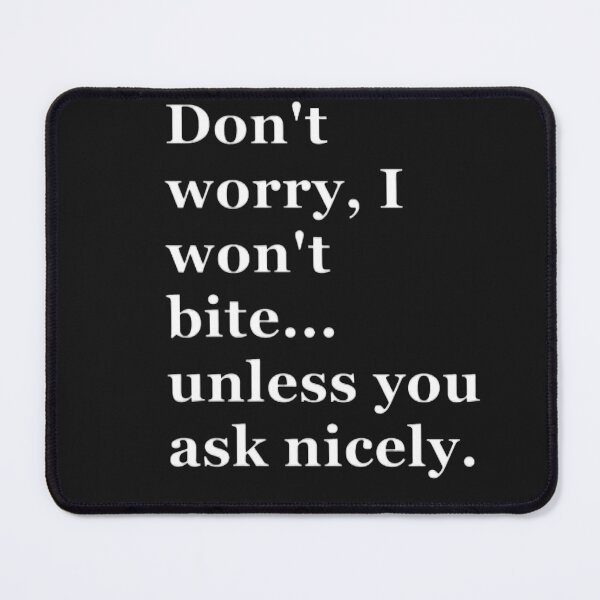 Item preview, Don't worry, I won't bite designed and sold by CreativityCurve.
