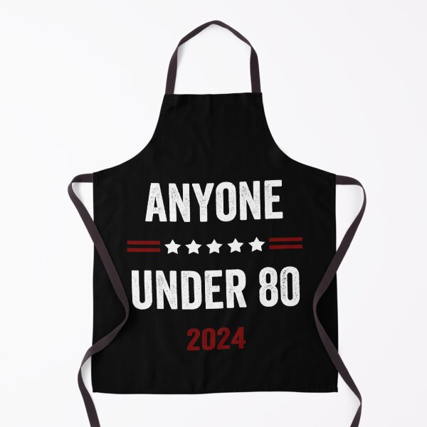 Item preview, Anyone Under 80 2024 for President designed and sold by DesignMacy.