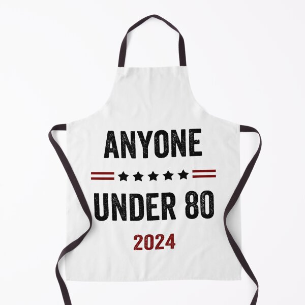 Item preview, Anyone Under 80 2024 for President designed and sold by DesignMacy.