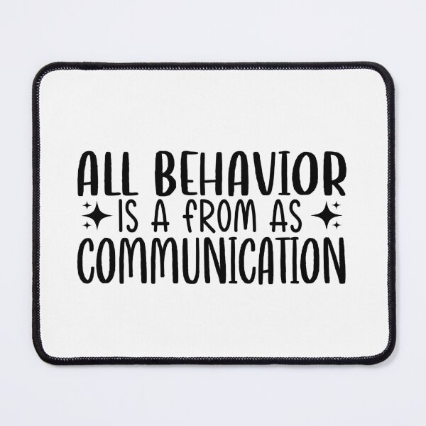 Item preview, All Behavior Is A Form Of Communication, Applied Behavior Analysis, Bcba Gift, Aba Therapy Gift designed and sold by Brahimloucif.