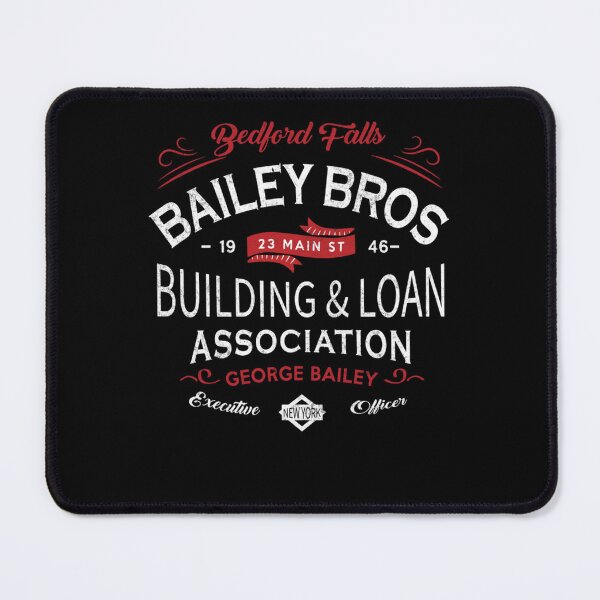 Item preview, Bailey Bros Building Loan Associationol designed and sold by BernardBolton.