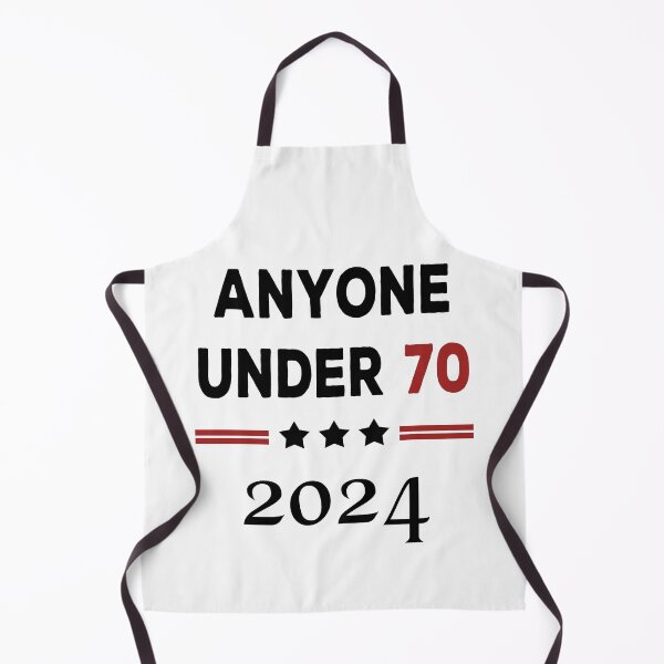 Item preview, Anyone Under 70 2024 for President designed and sold by DesignMacy.