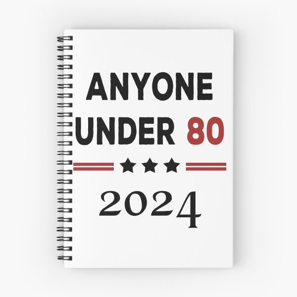 Item preview, Anyone Under 80 2024 for President designed and sold by DesignMacy.