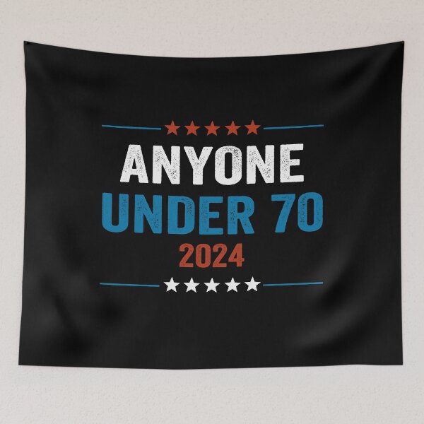 Item preview, Anyone Under 70 2024 for President designed and sold by DesignMacy.
