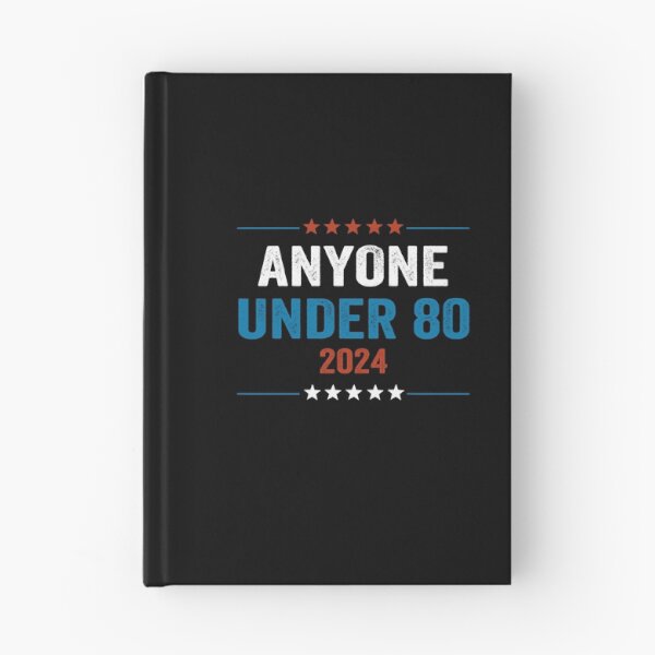 Item preview, Anyone Under 80 2024 for President designed and sold by DesignMacy.