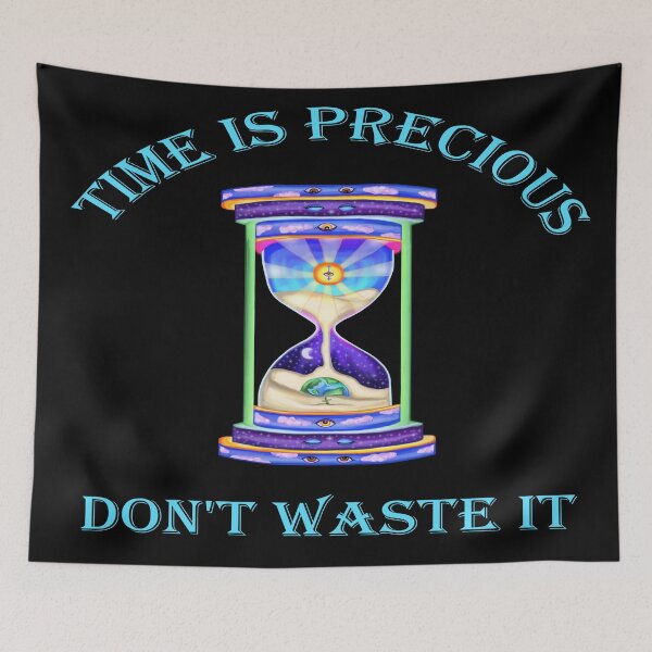 Item preview, Time is Precious Don't Waste it Hourglass designed and sold by Deborah Camp.
