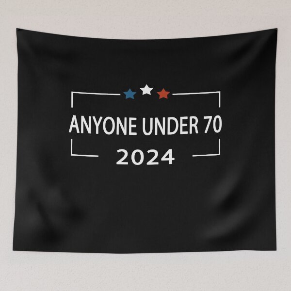 Item preview,  Anyone Under 70 2024 for President designed and sold by DesignMacy.