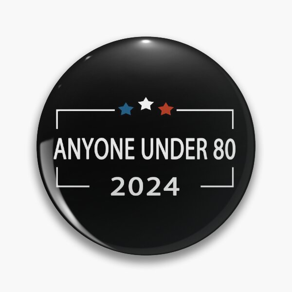 Item preview, Anyone Under 80 2024 for President designed and sold by DesignMacy.