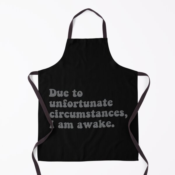 Item preview, Due to unfortunate circumstances, I am awake designed and sold by stareongroup.
