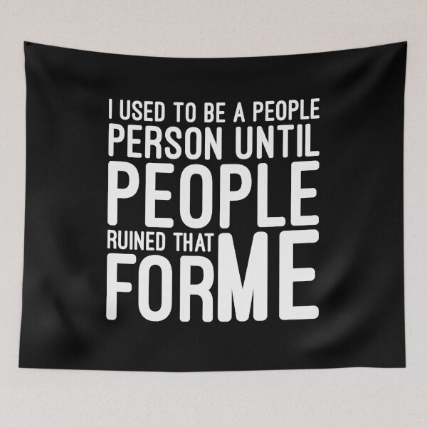 Item preview, I Used To Be A People Person Until People Ruined That For Me - Funny Sayings designed and sold by texteestore.