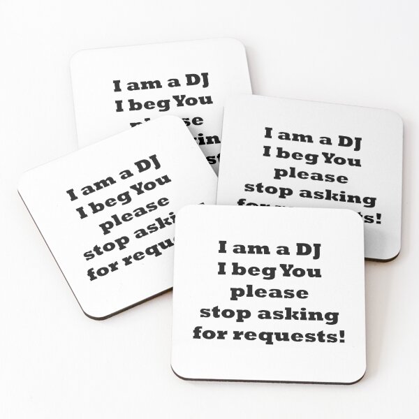 Item preview, I am the DJ I beg You stop asking for requests designed and sold by EmeraldeaArt.