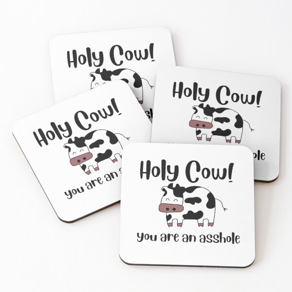 Item preview, Holy Cow! You are an asshole designed and sold by Midwestmama94.