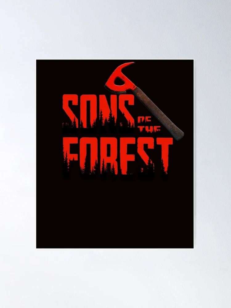 The Forest 2 - Sons of The Forest Game  Poster for Sale by WILLIAJACKS