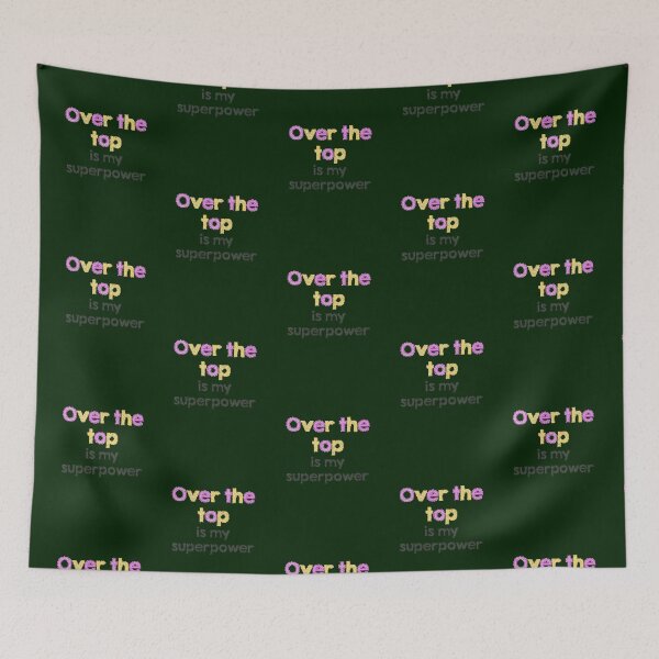 Item preview, Over the top is my super power designed and sold by eleanoramelia.