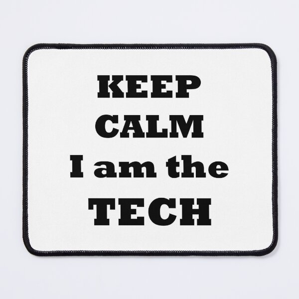 Item preview, keep calm I am the TECH designed and sold by EmeraldeaArt.