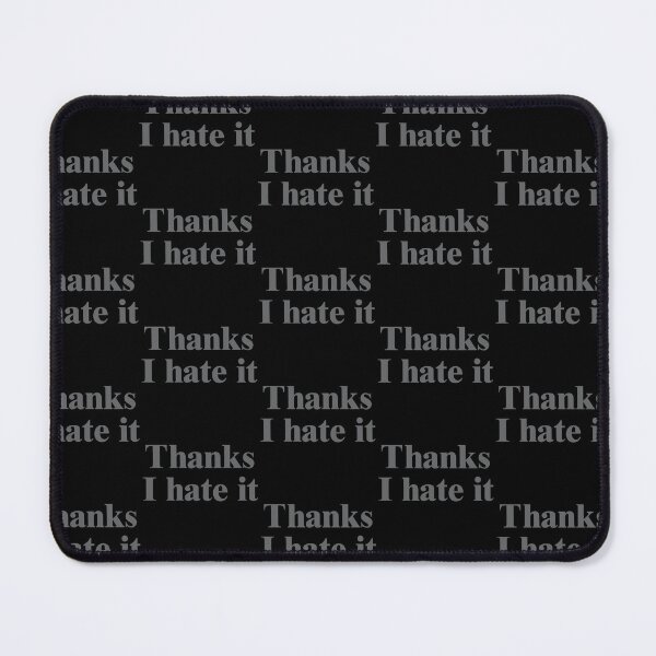 Item preview, Thanks, I hate it Funny designed and sold by stareongroup.