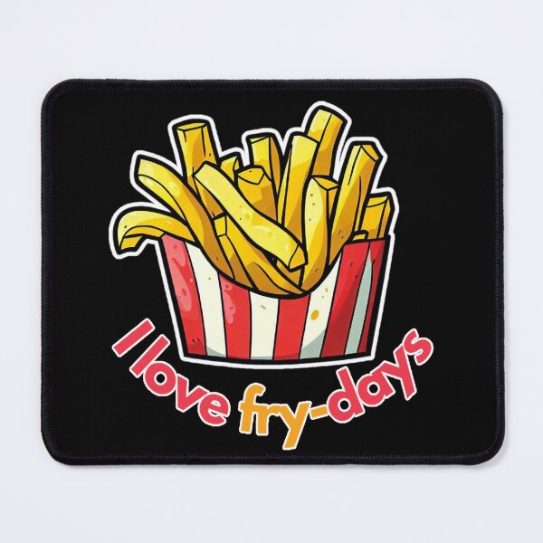 Item preview, I Love Fry-Days designed and sold by OB Print.