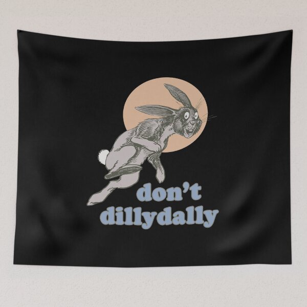 Artikelvorschau, Nicht Dillydally Bunny entworfen und verkauft von laugh-out-loud.