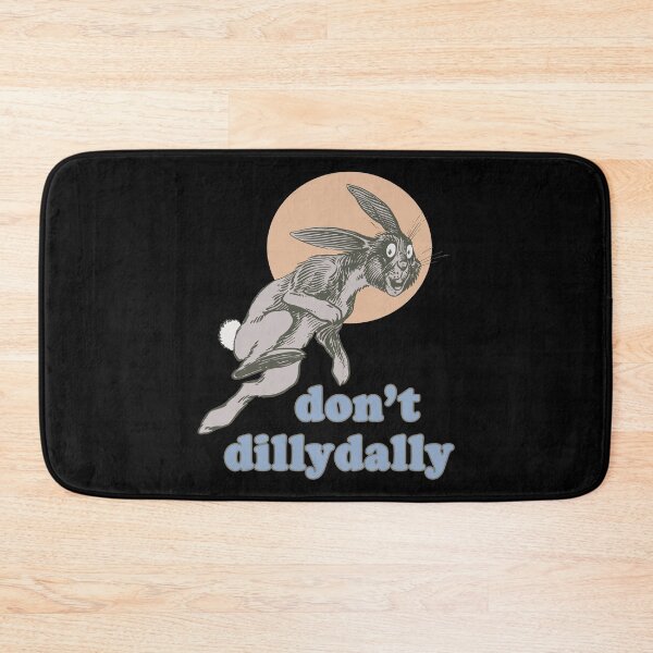 Item preview, Dont Dillydally Bunny designed and sold by laugh-out-loud.