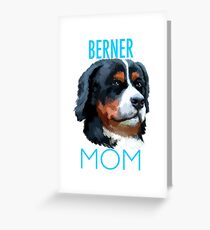 Berner Mom Dog Greeting Card