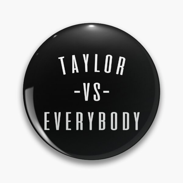 Item preview, Taylor vs Everybody - Taylor Swift designed and sold by SaraduJour.