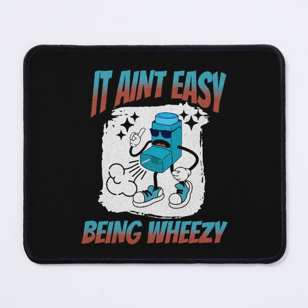 Item preview, It Aint Easy Being Wheezy designed and sold by Affyboss6.