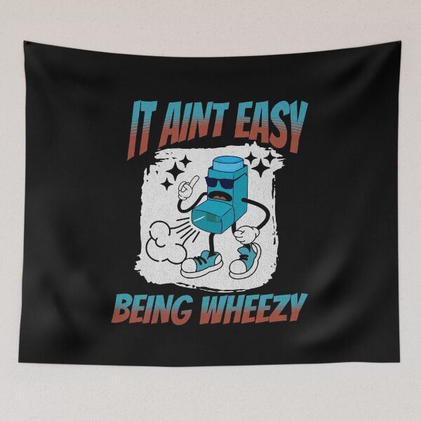 Item preview, It Aint Easy Being Wheezy designed and sold by Affyboss6.