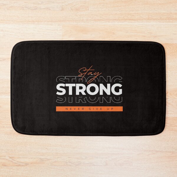 Item preview, Stay Strong Never give up designed and sold by MAcustomgallery.