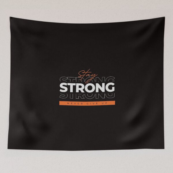 Item preview, Stay Strong Never give up designed and sold by MAcustomgallery.