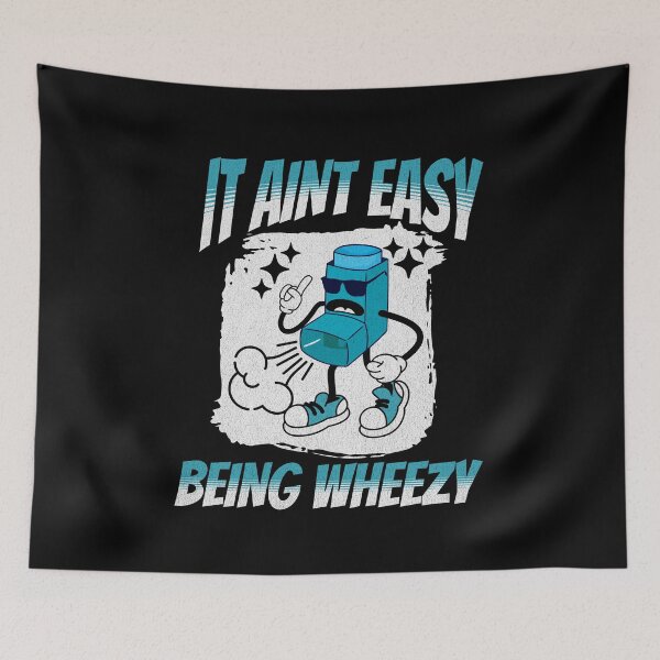 Item preview, It Aint Easy Being Wheezy designed and sold by Affyboss6.