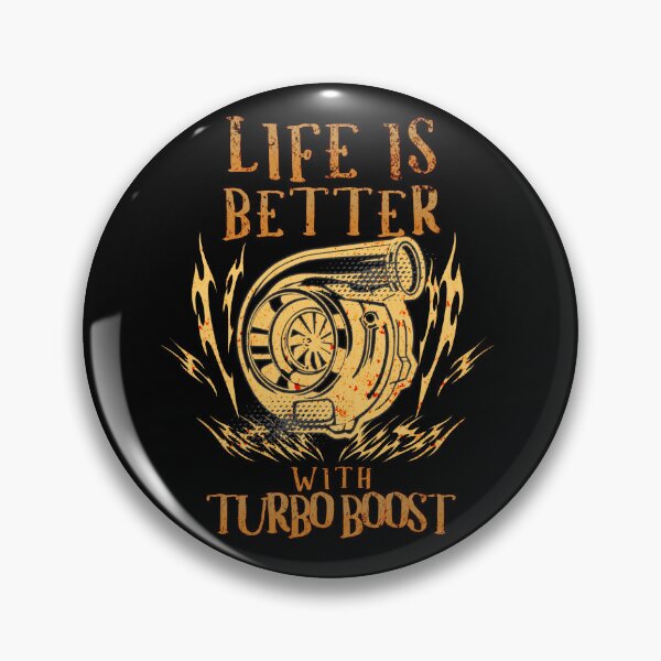 Item preview, Life Is Better With Turbo Boost Twin Turbo Boosted Spooling  designed and sold by CarantinedChaos.
