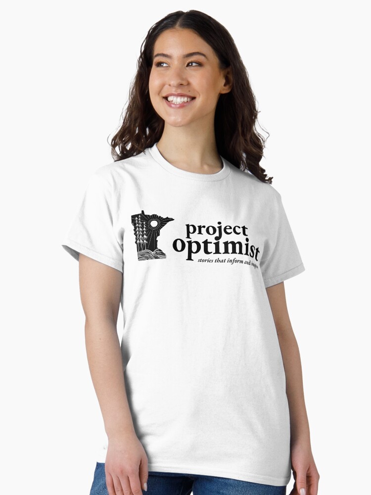 Thumbnail 2 of 7, Classic T-Shirt, Project Optimist of Minnesota designed and sold by theoptimistmn.