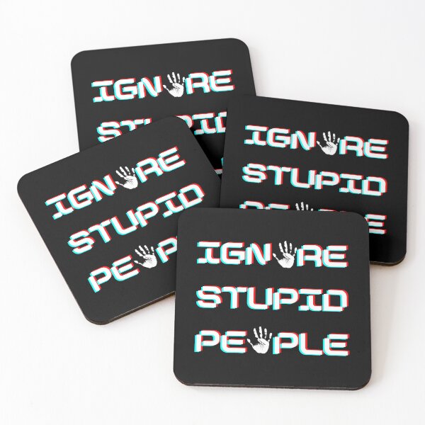 Item preview, Ignore Stupid People designed and sold by Art Intelligence.
