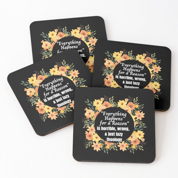 Item preview, "Everything Happens for a Reason" is horrible, wrong, and just lazy theology designed and sold by CheekyGrace.
