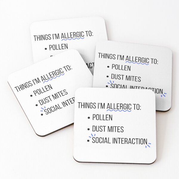 Item preview, Allergic to Social Interaction designed and sold by doodleblatt.