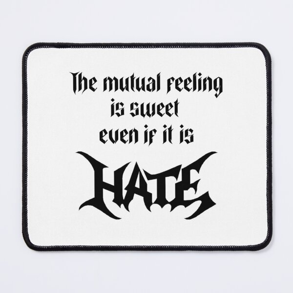 Item preview, The mutual feeling is sweet even if it is hate designed and sold by takiiishop.
